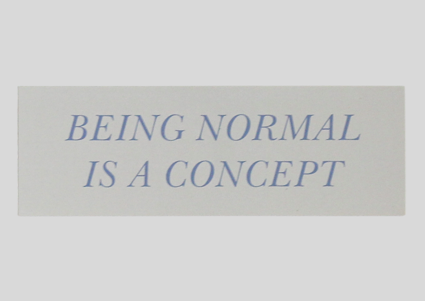 Being Normal is a Concept bookmarks